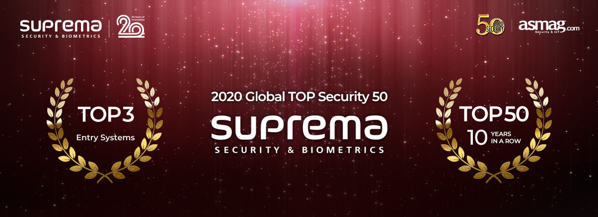 Suprema được vinh danh là TOP 3 nhà cung cấp Giải pháp - Thiết bị kiểm soát an ninh toàn cầu