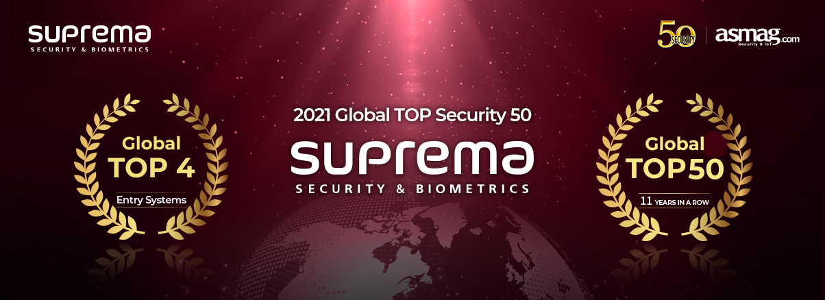 Suprema được chọn là '50 Công ty An ninh Toàn cầu hàng đầu' trong 11 năm liên tiếp
